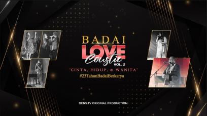BADAILOVECOUSTIC VOL.2 “CINTA, Hidup dan Wanita